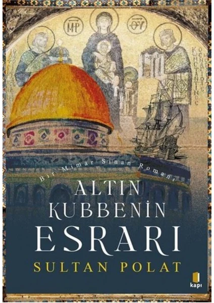 Altın Kubbenin Esrarı - Sultan Polat