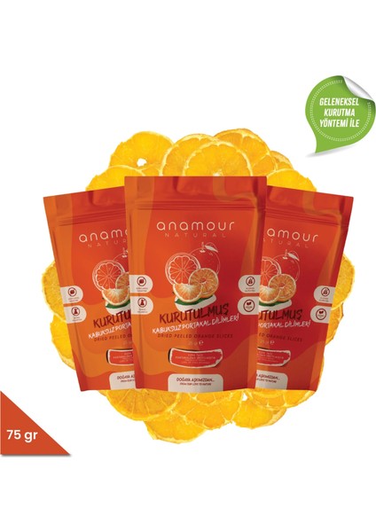 3'lü Kurutulmuş Kabuksuz Portakal Meyve Paketi 75 Gram - Anamour Natural