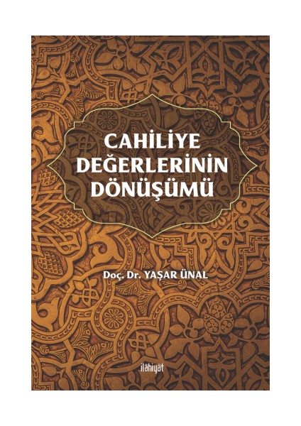 Cahiliye Değerlerinin Dönüşümü