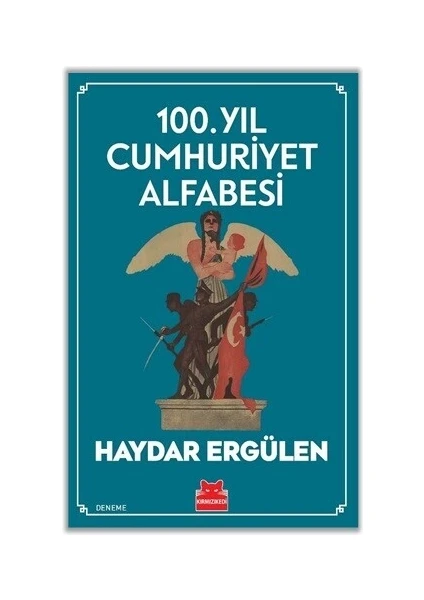 100. Yıl Cumhuriyet Alfabesi - Haydar Ergülen