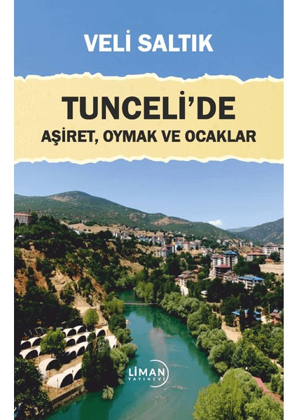 Tunceli'de Aşiret, Oymak ve Ocaklar - Veli Saltık