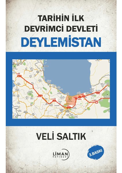 Tarihin İlk Devrimci Devleti Deylemistan - Veli Saltık