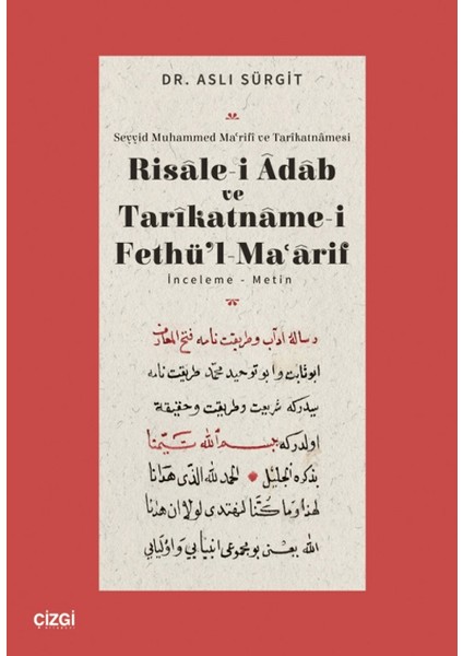 Risale-i Adab ve Tarikatname-i Fethü'l Maarif - Aslı Sürgit