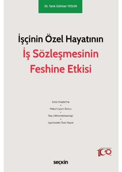 İşçinin Özel Hayatının İş Sözleşmesinin Feshine Etkisi (Ciltli) - Tarık Gökhan Tosun