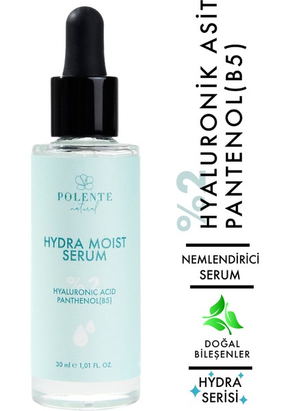 Polente Natural - Hydra Moıst Serum - %2 Hyalüronik Asit, Panthenol Dolgunlaştırıcı Nemlendirici Serum (30 ml)