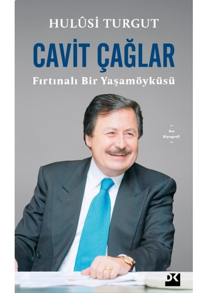 Cavit Çağlar: Fırtınalı Bir Yaşamöyküsü - Hulusi Turgut
