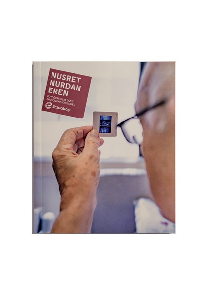 Fotoğrafçılar Dizisi 14: Nusret Nurdan Eren