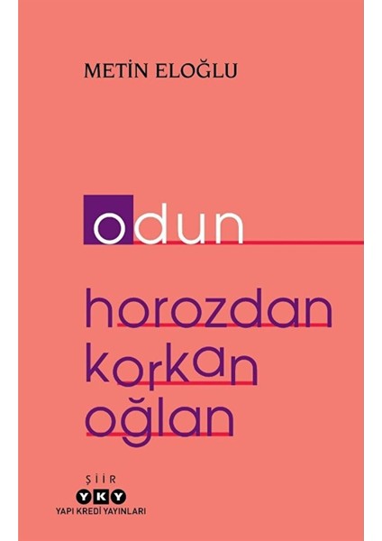 Odun - Horozdan Korkan Oğlan / Metin Eloğlu / / 9789750857188