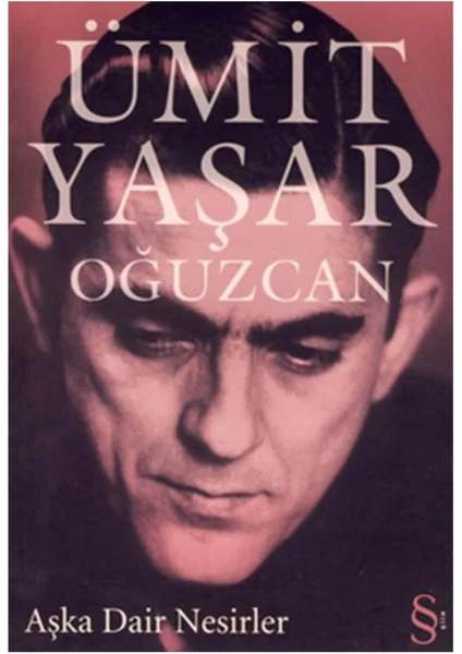 Aşka Dair Nesirler - Ümit Yaşar Oğuzcan