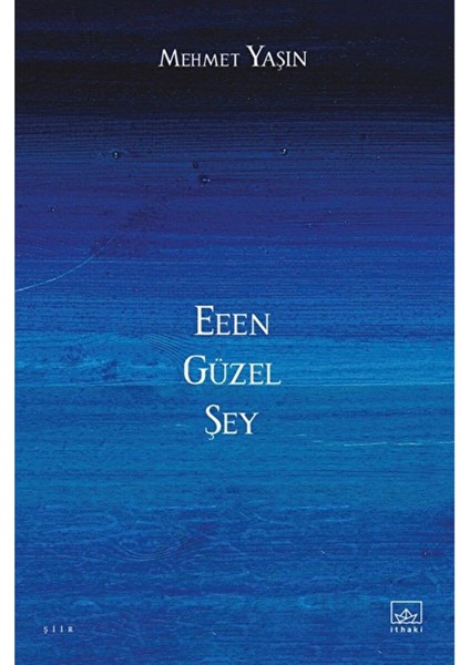 Eeen Güzel Şey - Mehmet Yaşın