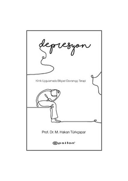 Depresyon - Prof. Dr. Hakan Türkçapar