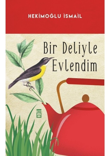 Bir Deliyle Evlendim - Hekimoğlu İsmail