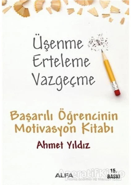 Üşenme Erteleme Vazgeçme