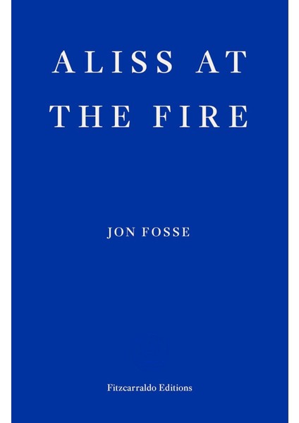 Aliss at the Fire - Jon Fosse