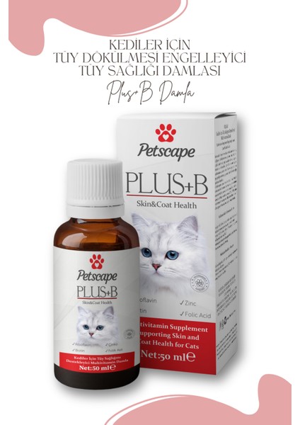 Plus + B Multivitamin Damla 50 ml Kediler Için Tüy Sağlığı Damlası