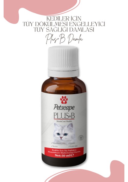 Plus + B Multivitamin Damla 50 ml Kediler Için Tüy Sağlığı Damlası