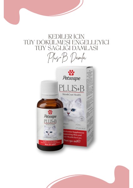 Plus + B Multivitamin Damla 50 ml Kediler Için Tüy Sağlığı Damlası