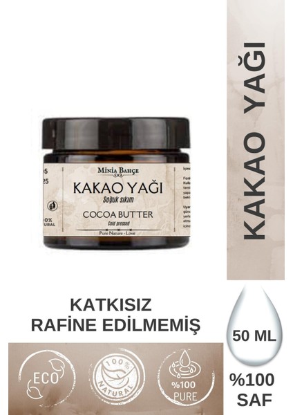 Minia Bahçe Soğuk Sıkım Kakao Yağı %100 Doğal & Saf 50 ml