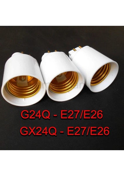 Abs LED G24 - E27 Adaptör Soketi Halojen GX24Q Cfl Işık Lambası Tabanı Dönüştürücü E27 - G24 Ampul Tutucu Adaptörü (Yurt Dışından)