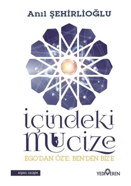 Içindeki Mucize - Ego'dan Öz'e; Ben'den Biz'e