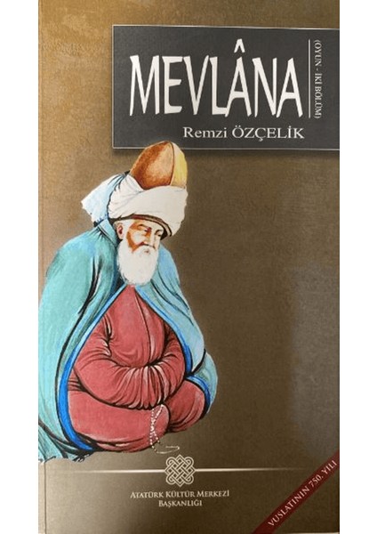 Mevlana Oyun- İki Bölüm - Remzi Özçelik