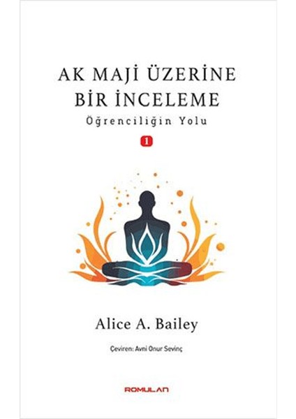 Ak Maji Üzerine Bir İnceleme Öğrenciliğin Yol - Alice A. Bailey