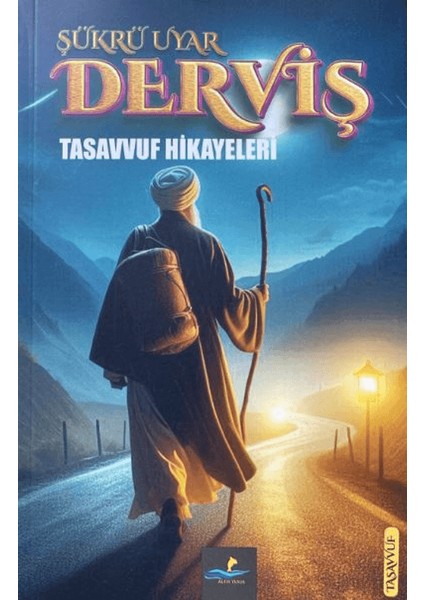 Derviş Tasavvuf Hikayeleri - Şükrü Uyar