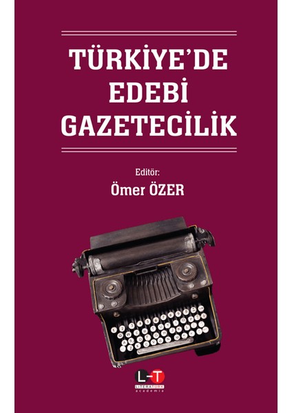 Türkiye’de Edebi Gazetecilik - Ömer Özer