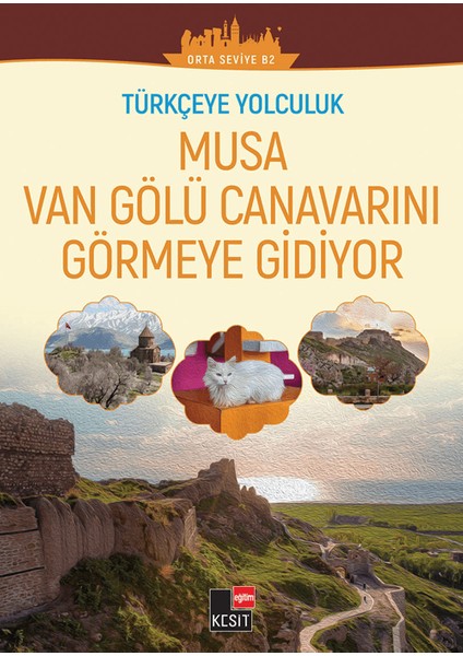 Türkçeye Yolculuk Musa Van Gölü Canavarını Görmeye Gidiyor - Yakup Türkdil