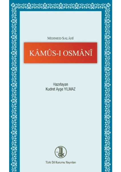 Mehmed Salahi Kamus-i Osmani - Kudret Ayşe Yılmaz