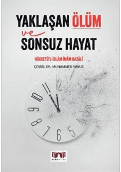 Yaklaşan Ölüm ve Sonsuz Hayat - İmam Gazali