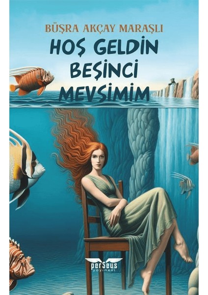 Hoş Geldin Beşinci Mevsimim - Büşra Akçay Maraşlı