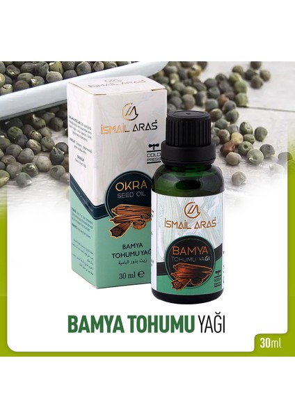 Ismail Aras Bamya Tohumu Yağı 30 ml