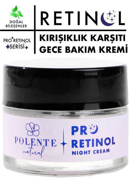 Polente Natural - Pro Retinol Nıght Cream- Retinol Içeren Yaşlanma Karşıtı Gece Bakım Kremi (50 ml)