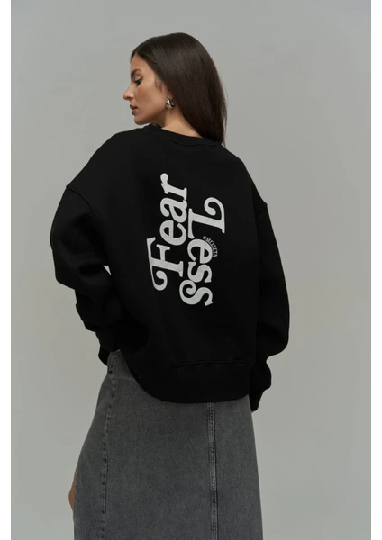 Fear Less Siyah  Oversize Sweatshirt