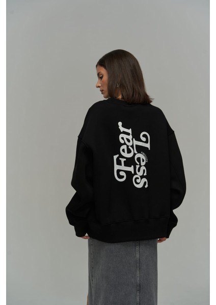 Fear Less Siyah  Oversize Sweatshirt