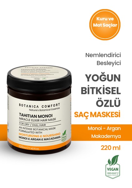 Botanica Comfort Kuru Ve Yıpranmış Saçlar Için Monoi, Argan Ve Makademya Yağ Içerikli Nourishing Saç Maskesi 220 Ml