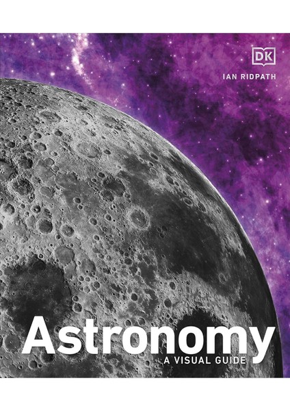 Astronomy A Visual Guide