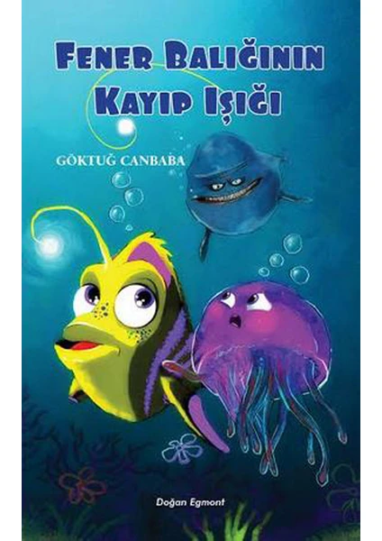 Fener Balığının Kayıp Işığı - Göktuğ Canbaba