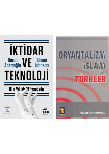 İktidar ve Teknoloji - Oryantalizm İslam ve Türkler 2'li Set