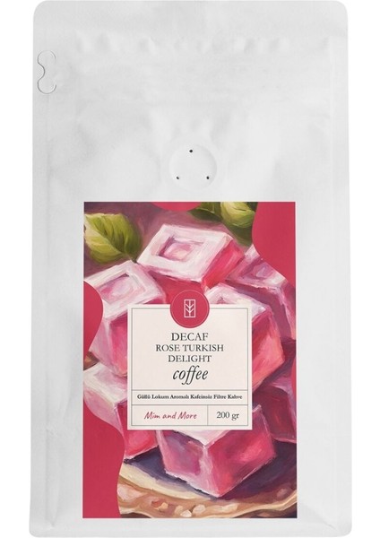 Decaf Rose Turkish Delight Coffee Kafeinsiz Güllü Lokum Aromalı Çekirdek Kahve 200 gr