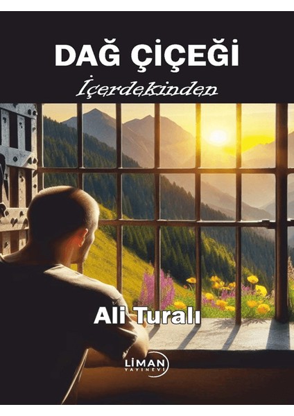 Dağ Çiçeği İçerdekinden - Ali Turalı