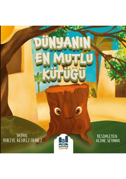 Dünyanın En Mutlu Kütüğü - Rukiye Behriz Ölmez