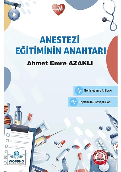 Anestezi Eğitiminin Anahtarı Genişletilmiş 4. Baskı - Ahmet Emre Azaklı