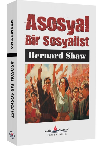 Asosyal Bir Sosyalist - Bernard Shaw