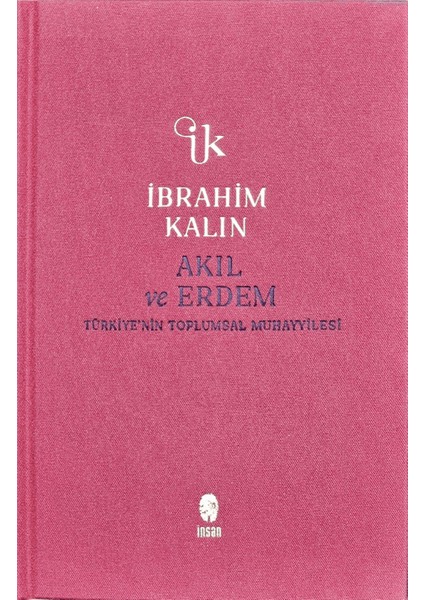 Akıl ve Erdem - İbrahim Kalın