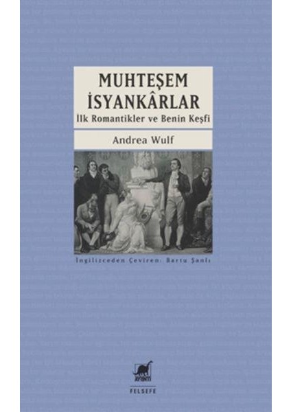 Muhteşem İsyankârlar: İlk Romantikler ve Benin Keşfi