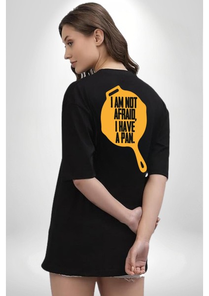Ben Korkmuyorum Çünkü Tavam Var Siyah Oversize Kadın Erkek Ön ve Sırt Baskılı T-Shirt