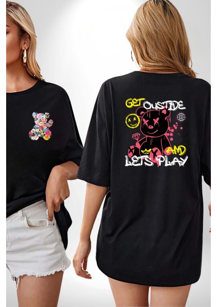 Dışarı Çık ve Oynayalım Teddy Siyah Oversize Kadın Erkek Ön ve Sırt Baskılı T-Shirt