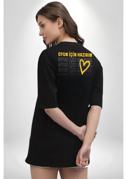 Oyun Için Hazırım Kalp Siyah Oversize Kadın Erkek Ön ve Sırt Baskılı T-Shirt modelleri